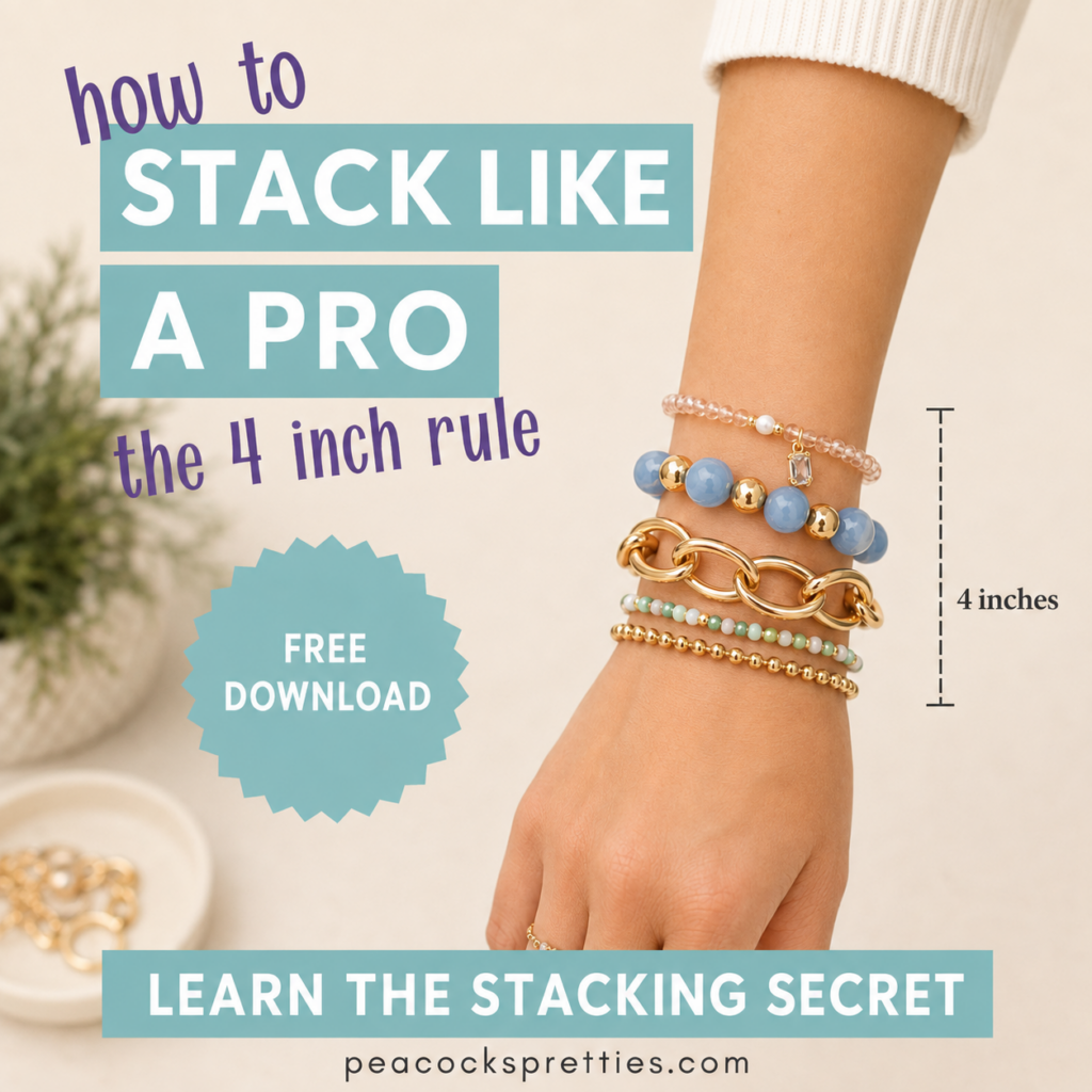 Square promotional graphic on a soft cream background that reads, “how to STACK LIKE A PRO the 4 inch rule.” A real arm is shown vertically wearing a layered bracelet stack with gold chain links, blue beads, green beads, gold beads, and a pink beaded bracelet. A dashed measurement line beside the stack is labeled “4 inches.” A teal badge says “FREE DOWNLOAD,” and a bottom banner reads, “LEARN THE STACKING SECRET,” followed by “peacockspretties.com.”